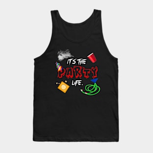 IT'S THE PARTY LIFE Tank Top